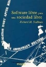 SOFTWARE LIBRE PARA UNA SOCIEDAD LIBRE | 9788493355517 | SATLLMAN, RICHARD M