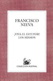 VIVA EL ESTUPOR ! / LOS MISMOS | 9788467017007 | NIEVA, FRANCISCO