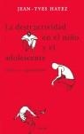 DESTRUCTIVIDAD EN EL NIÑO Y EL ADOLESCENTE. CLINICA Y SEG | 9788425423475 | HAYEZ, JEAN-YVES