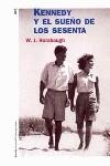 KENNEDY Y EL SUEÑO DE LOS SESENTA | 9788449316654 | RORABAUGH, W.J.