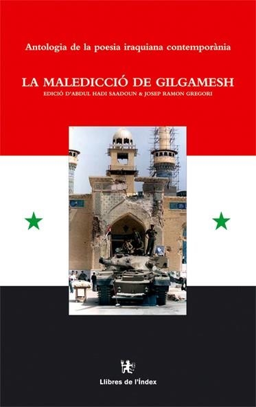 MALDICION DE GILGAMESH ANTOLGIA DE LA POESIA IRAQUI, LA | 9788479480240 | HADI SAADOUN, ABDUL / GREGORI, JOSEP RAMON [EDS.]