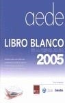 LIBRO BLANCO DE LA PRENSA DIARIA 2005 | 9788460927884 | VARIOS