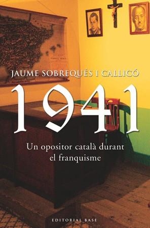 1941 UN OPOSITOR CATALA DURANT EL FRANQUISME | 9788485031252 | SOBREQUES, JAUME