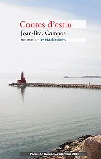 CONTES D'ESTIU -PREMI DE NARRATIVA ALAMBOR 2002- | 9788493344184 | CAMPOS, JOAN-BTA.