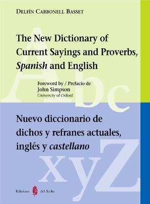 NUEVO DICCIONARIO DE DICHOS Y REFRANES ACTUALES, INGLES Y CA | 9788476283479 | CARBONELL BASSET, DELFIN