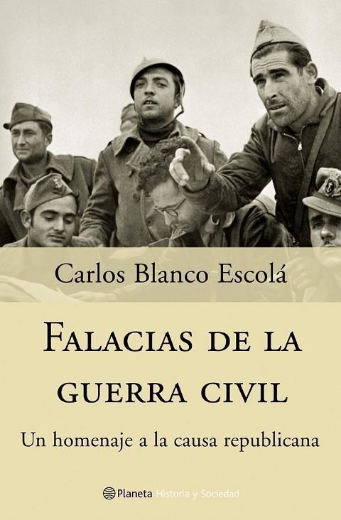 FALACIAS DE LA GUERRA CIVIL | 9788408057253 | BLANCO ESCOLA, CARLOS