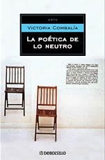 POETICA DE LO NEUTRO, LA | 9788497935524 | COMBALIA, VICTORIA