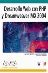 DESARROLLO WEB CON PHP Y DREAMWEAVER MX 2004 VERSI ON DUAL | 9788441518025 | KENT, ALLAN/POWERS, DAVID/ANDREW, RACHEL