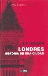 LONDRES, HISTORIA DE UNA CIUDAD | 9788483066157 | WILSON, A.N.