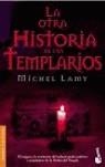 OTRA HISTORIA DE LOS TEMPLARIOS, LA | 9788427030831 | LAMY, MICHEL