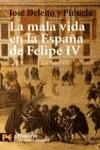 MALA VIDA EN LA ESPAÑA DE FELIPE IV, LA | 9788420658674 | DELEITO Y PIÑUELA, JOSE