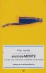 ANSIOSA-MENTE CLAVES PARA RECONOCER Y DESAFIAR LA ANSIEDAD | 9788497342674 | VARELA, PILAR