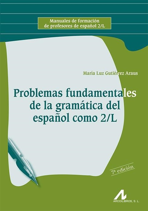 PROBLEMAS FUNDAMENTALES DE LA GRAMATICA ESPAÑOL COMO 2/L | 9788476355992 | GUTIERREZ ARAUS, MARIA LUZ