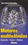 MOTORES MULTIVÁLVULAS. DESARROLLO / TÉCNICA / MODELOS | 9788432910180 | HACK, GERT/INDRA, FRITZ