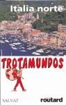 ITALIA NORTE TROTAMUNDOS 2005 | 9788434588264 | GLOAGUEN, PHILIPPE