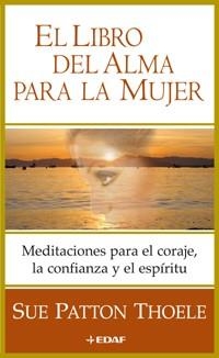 LIBRO DEL ALMA PARA LA MUJER, EL | 9788441415713 | PATTON THOELE, SUE