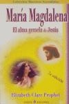 MARIA MAGDALENA, EL ALMA GEMELA DE JESUS | 9788495513502 | CLARE PROPHET, ELISABETH