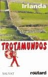 IRLANDA TROTAMUNDOS 2005 | 9788434588257 | GLOAGUEN, PHILIPPE