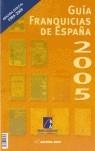 GUÍA DE FRANQUICIAS DE ESPAÑA 2005 | 9788493243135 | BARBADILLO ASOCIADOS