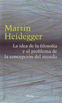 IDEA DE LA FILOSOFIA Y EL PROBLEMA DE LA CONCEPCION DEL MUND | 9788425423550 | HEIDEGGER, MARTIN