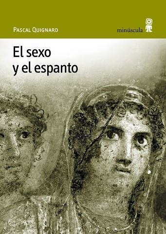 SEXO Y EL ESPANTO, EL | 9788495587237 | QUIGNARD, PASCAL