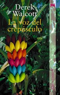 VOZ DEL CREPUSCULO, LA | 9788420643830 | WALCOTT, DEREK