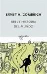 BREVE HISTORIA DEL MUNDO | 9788496333338 | GOMBRICH, ERNEST H