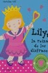 LILY, LA REINA DE LOS DISFRACES | 9788448015879 | UFF, CAROLINE