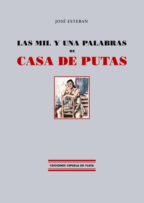 MIL Y UNA PALABRAS DE CASA DE PUTAS, LAS | 9788496133440 | ESTEBAN, JOSE