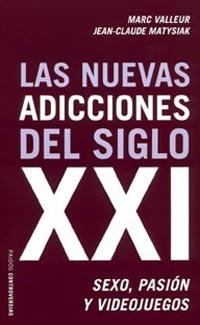 NUEVAS ADICCIONES DEL SIGLO XX, LAS | 9788449317033 | VALLEUR, MARC