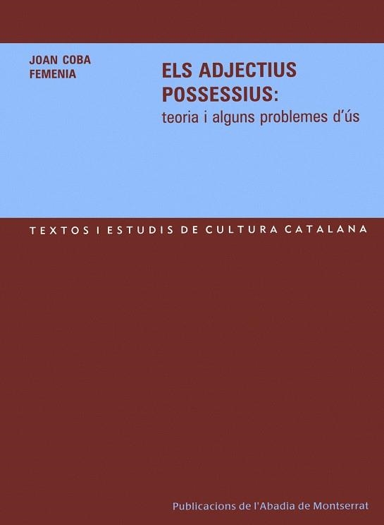 ADJECTIUS POSSESSIUS, ELS -TEORIA I ALGUNS PROBLEMES D'US- | 9788484156826 | COBA FEMENIA, JOAN