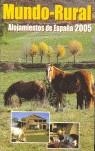 MUNDO RURAL ALOJAMIENTOS DE ESPAÑA 2005 | 9788495413215 | AA.VV.