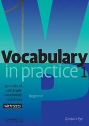 VOCABULARY IN PRACTICE 1 | 9780521010801