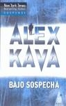 BAJO SOSPECHA | 9788467128611 | KAVA, ALEX