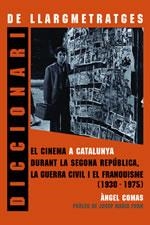 DICCIONARI DE LLARGMETRATGES  EL CINEMA A CATALUNYA DURANT L | 9788497910965 | COMAS, ANGEL