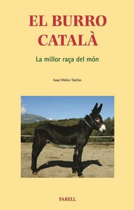 BURRO CATALA, EL LA MILLOR RAÇA DEL MON | 9788495695482 | VILALTA CAELLAS, ISAAC