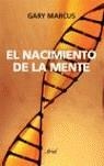 NACIMIENTO DE LA MENTE, EL | 9788434409170 | MARCUS, GARY