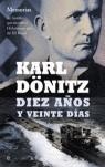 DIEZ AÑOS Y VEINTE DIAS MEMORIAS | 9788497342919 | DONITZ, KARL