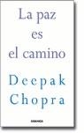 PAZ ES EL CAMINO, LA | 9788475777337 | CHOPRA, DEEPAK