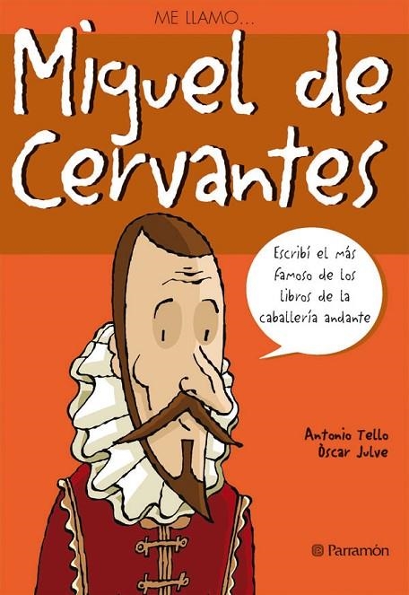 MIGUEL DE CERVANTES | 9788434227613 | TELLO, ANTONIO / JULVE, OSCAR