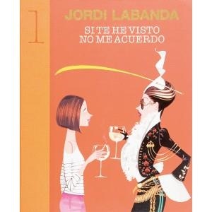 SI TE HE VISTO NO ME ACUERDO (1) | 9788493303662 | LABANDA, JORDI