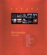 ESPAÑA DIEZ MIRADAS | 9788497851688 | LÓPEZ MONDÉJAR, PUBLIO