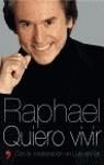 QUIERO VIVIR | 9788484604273 | RAPHAEL