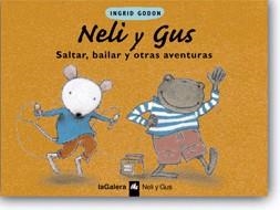 NELI Y GUS SALTAR BAILAR Y OTRAS AVENTURAS | 9788424688332 | GODON, INGRID