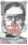 MI VIDA CON LOS ASESINOS EN SERIE | 9788449419133 | MORRISON, HELEN / GOLDBERG, HAROLD