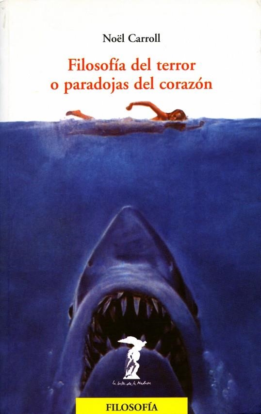 FILOSOFIA DEL TERROR O PARADOJAS DEL CORAZON | 9788477746454 | CARROLL, NOEL