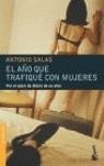 AÑO QUE TRAFIQUE CON MUJERES, EL | 9788484603528 | SALAS, ANTONIO