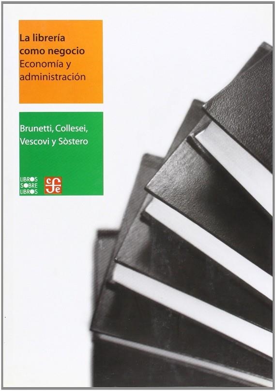 LIBRERIA COMO NEGOCIO. ECONOMIA Y ADMINISTRACION, LA | 9789681673833 | BRUNETTI [ET AL.]