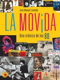 LA MOVIDA UNA CRONICA DE LOS 80 | 9788496107465 | LECHADO, JOSE MANUEL