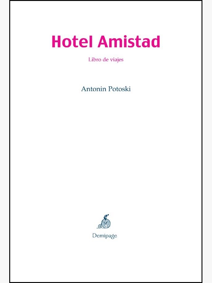 HOTEL AMISTAD | 9788493380137 | POTOSKI, ANTONIN